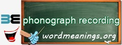 WordMeaning blackboard for phonograph recording